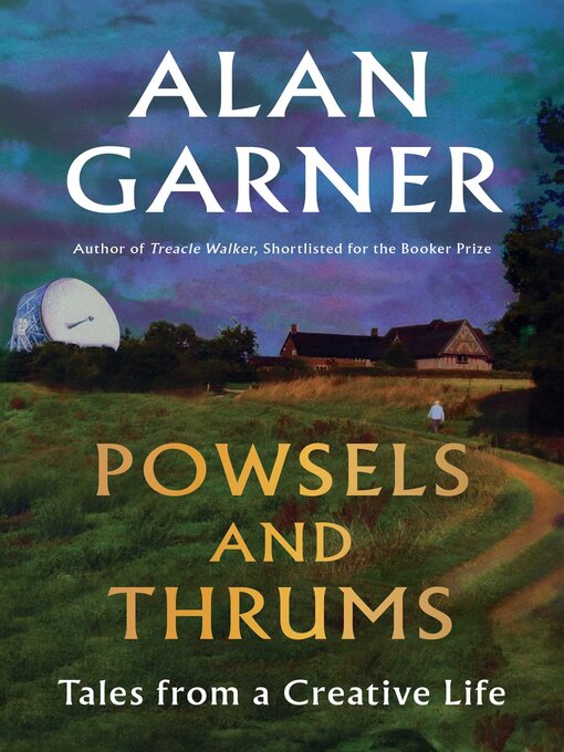 Title details for Powsels and Thrums by Alan Garner - Available